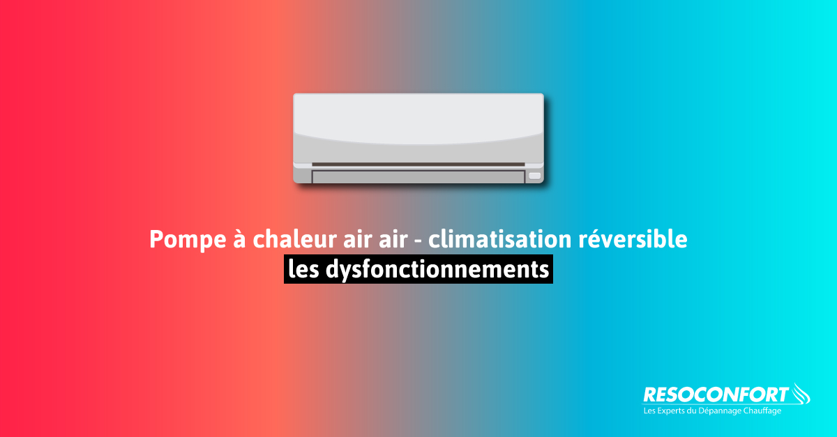 Chauffage et Climatisation réversible – Chauffage Climatisation Réversible
